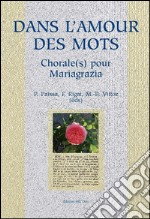 Dans l'amour des mots. Chorale(s) pour Mariagrazia