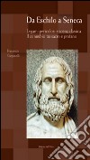 Da Eschilo a Seneca. Legami pericolosi e scena classica. Il connubio tra sacro e profano. Testo italiano, latino e greco. Ediz. multilingue libro di Carpanelli Francesco