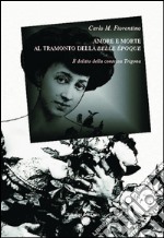 Amore e morte al tramonto della Belle Époque. Il delitto della contessa Trigona libro