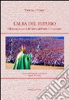 L'alba del futuro. Gli insegnamenti di Giovanni Paolo II ai giovani libro di Gaeta Vittorio