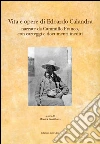 Vita e opere di Edoardo Calandra narrate da Camillo Franco. Con carteggi e documenti inediti libro di Lanzillotta M. (cur.)