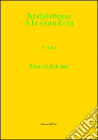 Alessandria. Rivista di glottologia (2014). Vol. 8 libro