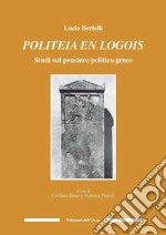 Politeia en logos. Studi sul pensiero politici greco. Ediz. bilingue