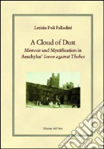 A cloud of dust. Mimesis and mystification in Aeschylus' «Seven against Thebes»