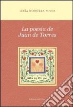 La poesía de Juan De Torres libro