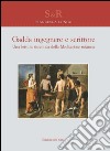 Gadda ingegnere e scrittore. Una lettura sistematica della meditazione milanese libro