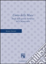 L'orto delle muse. Studi sulla poesia bernesca del cinquecento libro