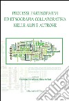 Processi partecipativi ed etnografia collaborativa nelle Alpi e altrove libro