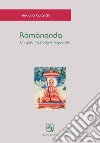 Râmânanda. Un guru tra storia e leggenda. Ediz. italiana, indonesiana e inglese libro di Caracchi Pinuccia