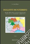 Dialetti monferrini. Grande dizionario dell'uso: intertestuale, fraseologico, etimologico, aneddotico libro di Ferraris Gian Luigi