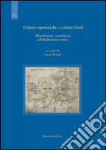 Culture egemoniche e culture locali. Discontinuità e persistenze nel Mediterraneo antico libro