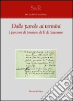 Dalle parole ai termini. I percorsi di pensiero di F. de Saussure. Ediz. bilingue libro