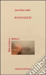 Scandaglio. Ediz. italiana e catalana libro