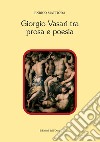 Giorgio Vasari tra prosa e poesia