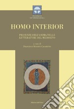 Homo interior. Presenze dell'anima nelle letterature del medioevo. Ediz. bilingue libro