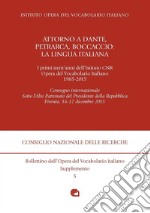 Attorno a Dante, Petrarca, Boccaccio: la lingua italiana. I primi trent'anni dell'Istituto CNR Opera del Vocabolario Italiano 1985-2015. Convegno Internazionale (Firenze, 16-17 dicembre 2015) libro