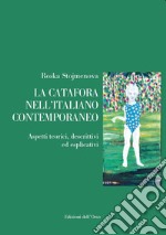 La catafora nell'italiano contemporaneo. Aspetti teorici, descrittivi ed esplicativi libro