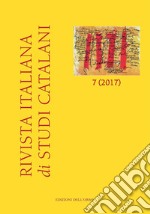 Rivista italiana di studi catalani. Ediz. italiana, inglese e catalana (2017). Vol. 7 libro