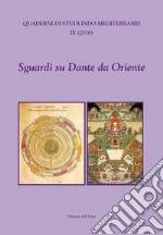 Sguardi su dante da oriente (2016). Vol. 9: Sguardi su dante da oriente libro