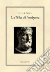 La Dike di Antigone. Testo italiano e greco. Ediz. bilingue libro