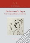 Sentimento della lingua. Per un'antropologia linguistica saussuriana libro di Fadda Emanuele