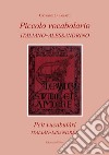 Piccolo vocabolario italiano-alessandrino-Pcit vucabulàri italiân-lisandrén libro