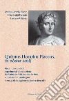 Quintus Horatius Flaccus, in nòster amìs. Dieci più dieci ludici esperimenti di traduzione dal latino in dialetto monferrino e in dialetto mandrogno (con qualche aggiunta extraterritoriale) libro