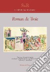 Roman de Troie. Ediz. francese e italiana libro di De Sainte-Maure Benoît Benella E. (cur.)