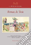 Roman de Troie. Ediz. francese e italiana libro