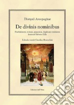 De divinis nominibus. Praefationem, textum, apparatus, anglicam versionem instruxit Salvator Lilla. Ediz. inglese. Testo greco a fronte libro