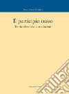 Il participio russo. Teoria ed esercizi con soluzioni libro di Novokhatskiy Dmitry