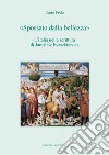 «Spossato dalla bellezza». L'Italia nella scrittura di Jaroslaw Iwaszkiewicz. Ediz. critica libro di Prola Dario