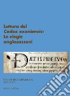 Lettura del «Codex exoniensis»: le elegie anglosassoni. Ediz. tedesca e italiana libro