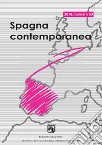 Spagna contemporanea. Semestrale di storia e bibliografia dell'Istituto di studi storici «Gaetano Salvemini» di Torino (2017). Vol. 53 libro