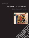 Joufroi de Poitiers. Romanzo francese del XIII secolo. Ediz. critica libro