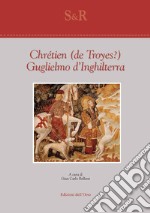 Guglielmo d'Inghilterra. Ediz. critica libro