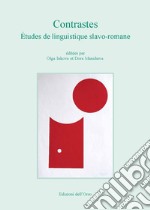 Contrastes. Études de linguistique slavo-romane. Ediz. critica