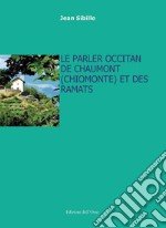 Le parler occitan de Chaumont (Chiomonte) et des Ramats libro