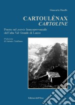 Cartolénaux-Cartoline. Poesie nel patois francoprovenzale dell'alta Val Grande di Lanzo. Ediz. critica libro