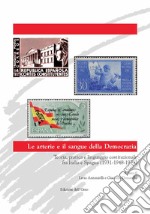 Le arterie e il sangue della democrazia. Teoria, pratica e linguaggio costituzionale fra Italia e Spagna (1931-1948-1978). Ediz. italiana e spagnola libro