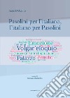 Pasolini per l'italiano, l'italiano per Pasolini libro di D'Achille Paolo