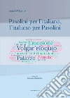 Pasolini per l'italiano, l'italiano per Pasolini libro di D'Achille Paolo