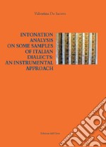 Intonation analysis on some samples of italian dialects: an instrumental approach libro