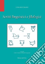 Scritti linguistici e filologici. Ediz. critica