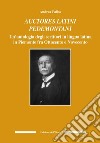 Auctores latini pedemontani. Un'antologia degli scrittori in lingua latina in Piemonte fra Ottocento e Novecento. Ediz. critica libro di Balbo Andrea