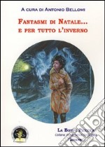 Fantasmi di natale... e per tutto l'inverno libro