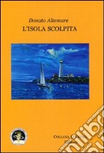 L'isola scolpita libro