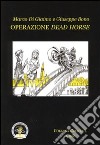 Operazione dead horse libro