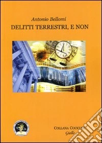 Delitti terrestri, e non