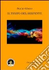 Il tempo del serpente libro di Ghezzo Davide